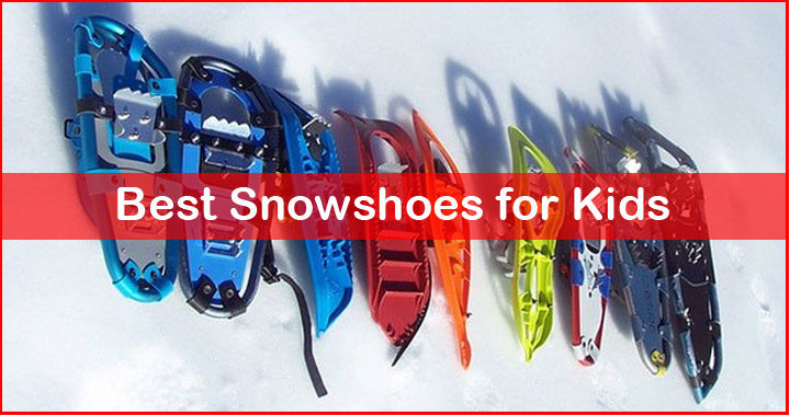 best kids snowshoes review