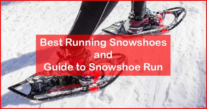 best running snowshoes reviews
