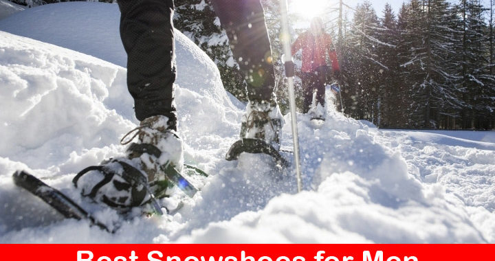 best men's snowshoes