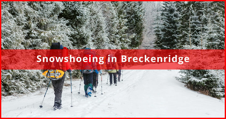 Snowshoeing in Breckenridge featured