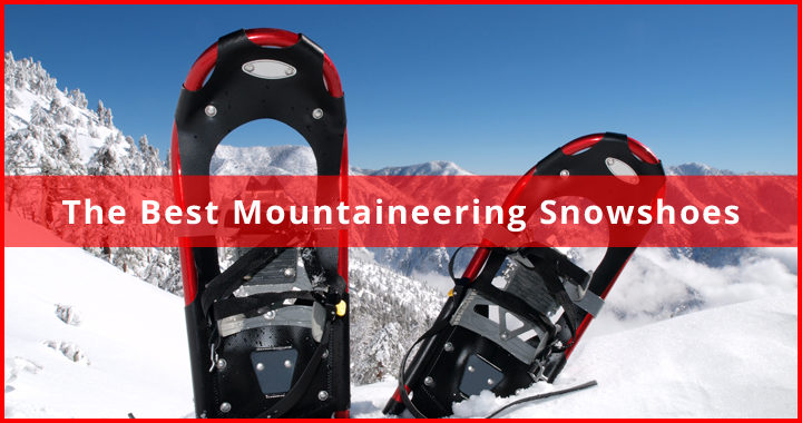 best mountaineering snowshoes