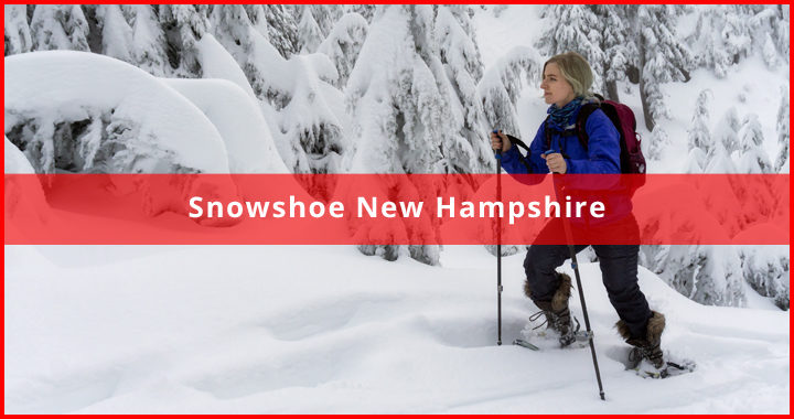 Snowshoeing Trails in New Hampshire